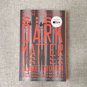 Dark Matter - by Blake Crouch - Paperback